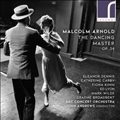 Malcolm Arnold: The Dancing…