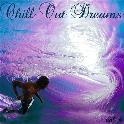 Chill Out Dreams 4