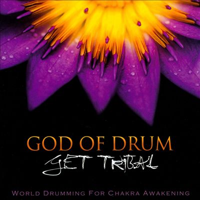 God of Drum: World Drumming for Chakra Awakening