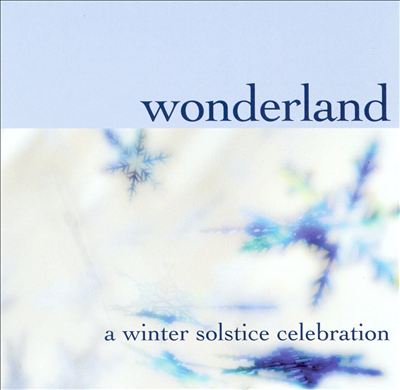 Wonderland: A Winter Solstice Celebration