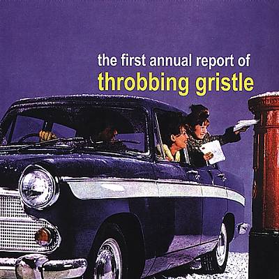 The First Annual Report of Throbbing Gristle