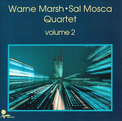 Warne Marsh & Sal Mosca Quartet, Vol. 2
