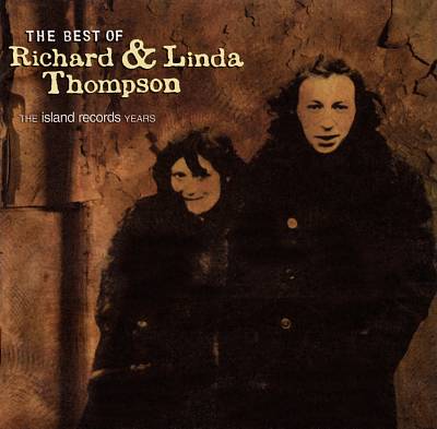 The Best of Richard & Linda Thompson: The Island Records Years