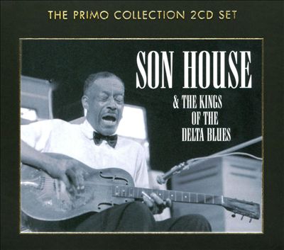 Son House & the Kings of the Delta Blues