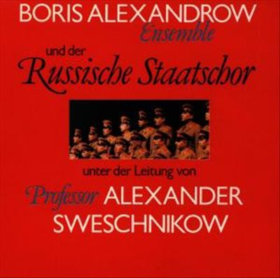 Boris Alexandrov Ensemble & Russian State Choir
