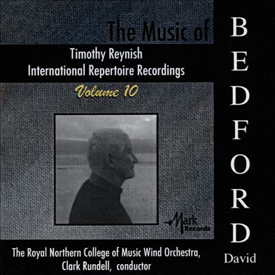 Timothy Reynish International Repertoire Recordings, Vol. 10: The Music of David Bedford