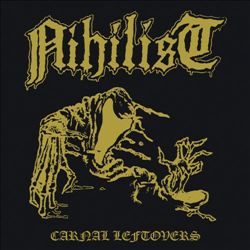 descargar álbum Nihilist - Carnal Leftovers