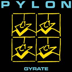 baixar álbum Pylon - Gyrate