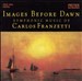 Images Before Dawn: Symphonic Music of Carlos Franzetti