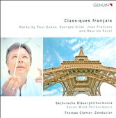 Classiques français: Works by Paul Dukas, Georges Bizet, Jean Françaix and Maurice Ravel