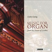 Music for Organ from the Tower of London