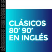 Clasicos 70' 80' 90' en Ingles