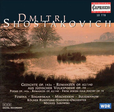 Shostakovich: Gedichte, Op. 143a; Romanzen, Op. 62/140; Aus jüdischer Volkspoesie, Op. 79