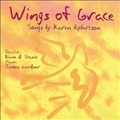 Wings of Grace: Songs by Karen Robertson