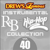 Drew's Famous Instrumental R&B and Hip-Hop Collection, Vol. 40