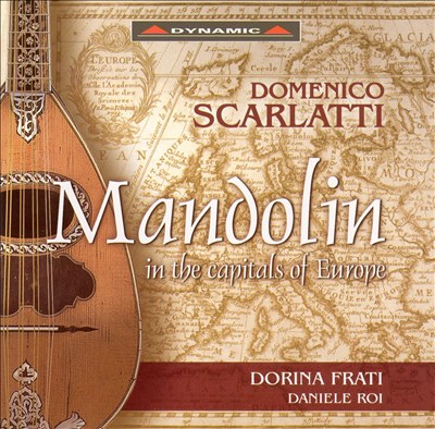 Domenico Scarlatti: Mandolin in the Capitals of Europe