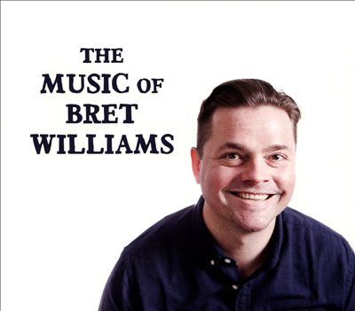 The Music of Bret Williams