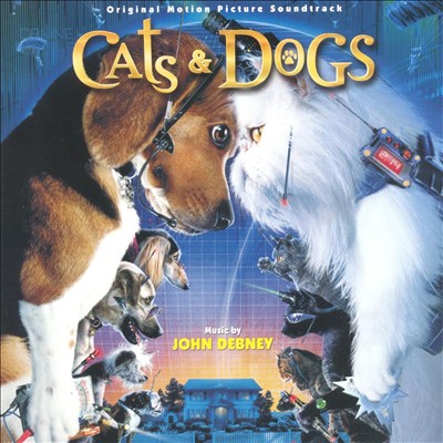 Cats & Dogs [Original Motion Picture Soundtrack]