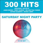 300 Hits: Saturday Night Party