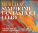 Berlioz: Symphonie fantastique; Lélio