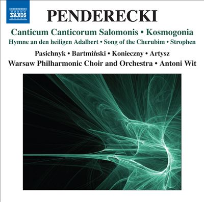 Krzysztof Penderecki: Cantcum Canticorum Salomonis; Kosmogonia
