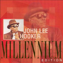 ladda ner album John Lee Hooker - Millennium Edition