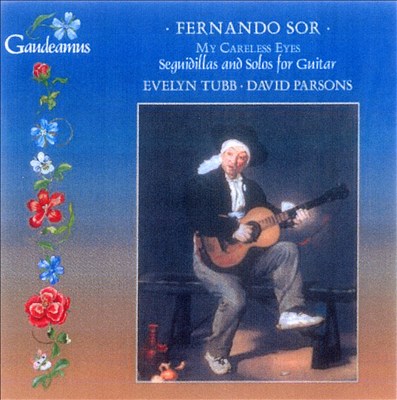 My Careless Eyes: Songs and Guitar Music by Fernando Sor