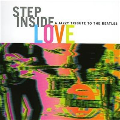 Step Inside Love: A Jazzy Tribute to the Beatles