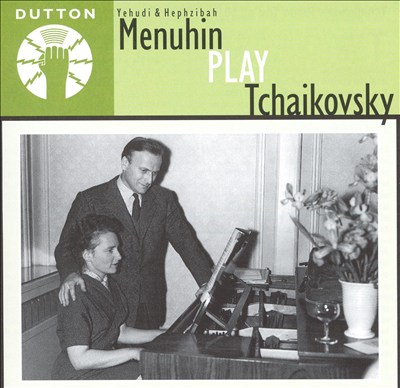 Yehudi & Hephzibah Menuhin Play Tchaikovsky