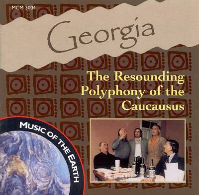 Georgia: The Resounding Polyphony of the Caucausus