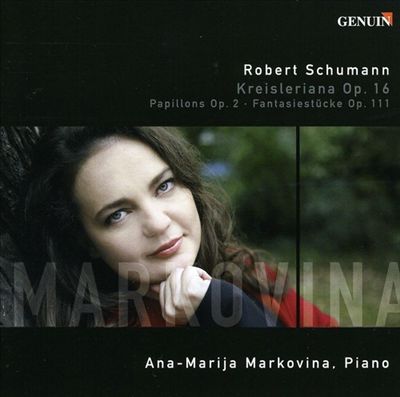 Robert Schumann: Kreisleriana; Papillons; Fantasiestücke