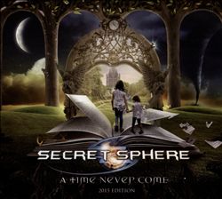 télécharger l'album Secret Sphere - A Time Never Come