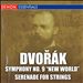 Dvorák: Symphony No. 9; Serenade for Strings
