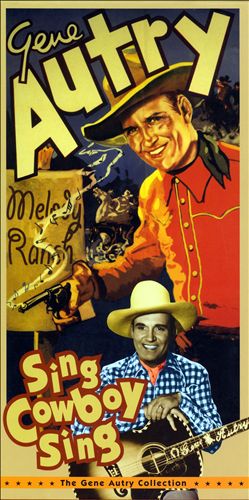 Sing Cowboy Sing: The Gene Autry Collection