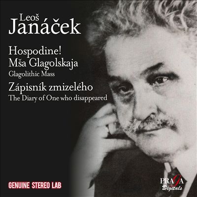Leoš Janácek: Hospodine!; Glagolitic Mass; Diary of One Who Disappeared