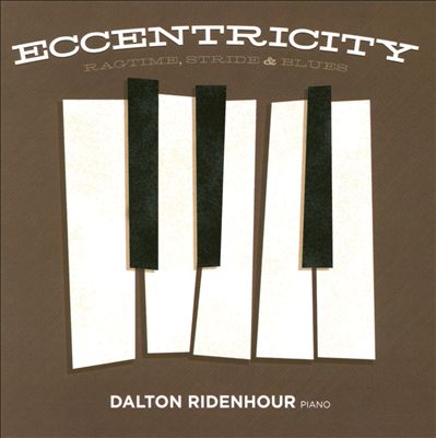 Eccentricity: Ragtime, Stride and Blues
