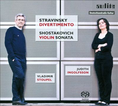 Stravinsky: Divertimento; Shostakovich: Violin Sonata