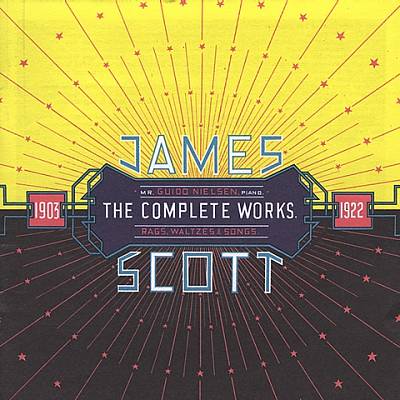 James Scott: The Complete Works 1903-1922
