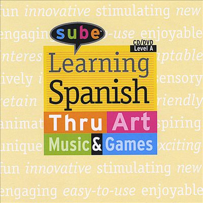 Sube: Learning Spanish Thru Art, Music & Games, Vol. 1