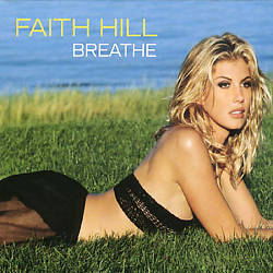 faith hill breathe us version