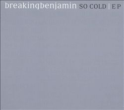 lataa albumi Breaking Benjamin - So Cold EP