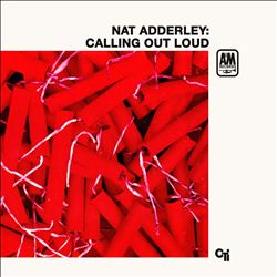 ladda ner album Nat Adderley - Calling Out Loud