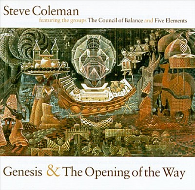 Steve Coleman Genesis & The Opening of the Way