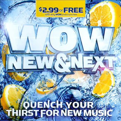 Wow: New & Next: Quench Your Thirst For New Music