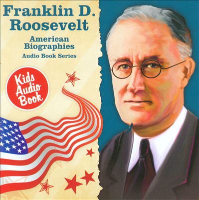 American Biography Series: Franklin D. Roosevelt