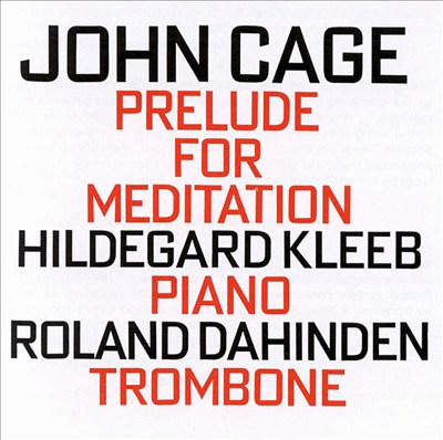 John Cage: Prelude for Meditation