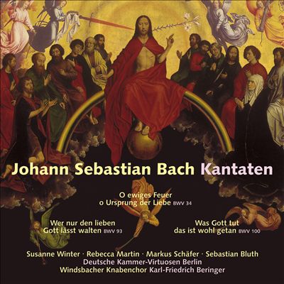 Bach: Kantaten, BWV 34, 93, 100
