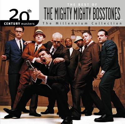 20th Century Masters - The Millennium Collection: The Best of the Mighty Mighty Bosstones