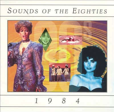 Sounds of the Eighties: 1984