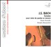 Bach: Sonatas BWV.1027-1029; Suite